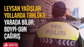 Hərəkət iştirakçılarına xəbərdarlıq: Sürəti azaldın, ara məsafəsini artırın | APA TV