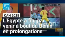 CAN 2025 : L'Egypte a fini par venir à bout du Bénin en prolongations • FRANCE 24