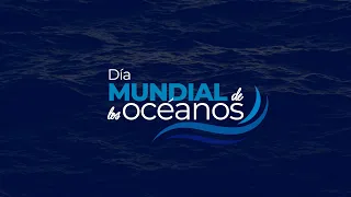 Día Mundial de los Océanos 2026