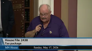 Minnesota House passes omnibus tax package, HF2438 - Part 2  5/17/26