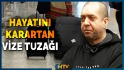 Vize Almak İsterken Film Gibi Dolandırıcılığa Uğradı! | NTV