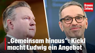 "Heading out together": Kickl makes Ludwig an offer | krone.tv NEWS