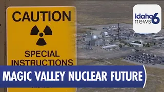 Magic Valley Looks Into Advanced Nuclear Energy Options