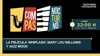 'Whiplash' the movie, Mary Lou Williams and Jazz Mood | Night Beat | 07/27/2026