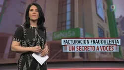 Facturación fraudulenta, un secreto a voces | El Informe con Alicia Ortega