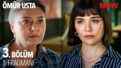 Ömür Usta 3. Bölüm 1. Fragmanı