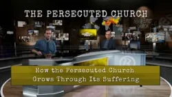Преследуемая Церковь: Как преследуемая Церковь растет через свои страдания