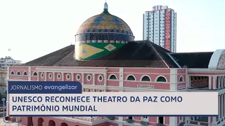 UNESCO recognizes Theatro da Paz as a World Heritage Site