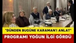 KARKEV’in "Dünden Bugüne Karaman’ı Anlat" Programı Yoğun İlgi Gördü