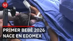 Primer bebé del 2026 en México nació en el  Edomex