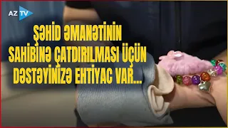 Şəmkirdən olan şəhidin SON ƏMANƏTİ: Həkimə verdiyi əşya müxbiri kövrəltdi
