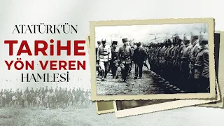 Atatürk's historic, tide-turning maneuver