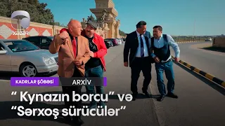 "Knyazın borcu" və "Sərxoş sürücülər" - (Kadrlar Şöbəsi)