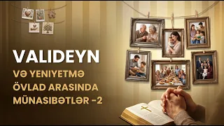 3 Kat İplik | Valideyn və Yeniyetmə Övlad Arasında Münasibətlər-Ergen Evlat ve Ebeveyn İlişkileri| 2