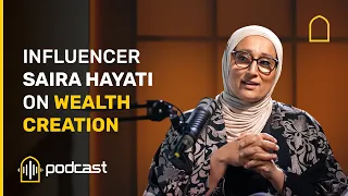 Influencer Saira Hayati on wealth creation | IC Podcsat