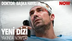 Doktor: Başka Hayatta İlk Bölümüyle Yakında NOW'da! @DoktorBaşkaHayattaResmi