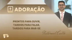 Prontos para ouvir, tardios para falar, tardios para irar-se | Natanel Castro