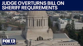 Judge overturns WA bill on sheriff requirements | FOX 13 Seattle