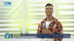 DICAS DE ESPECIALISTA - NUTRIÇÃO - DIETAS EXTREMAMENTE RESTRITIVAS - 22.01.2026