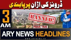 ARY News 3 AM Headlines 23rd April 2024 | Drone cameras banned in Karachi