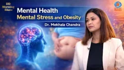 DD Morning Show | Mental Health | Mental Stress and Obesity | Dr. Mekhala Chandra | DD National DD Morning Show | Mental Health | Mental Stress and Obesity | Dr. Mekhala Chandra | DD National