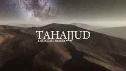 Tahajjud | The Night Prayer (English Documentary)