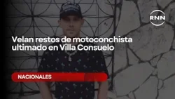 Velan restos de motoconchista ultimado en Villa Consuelo
