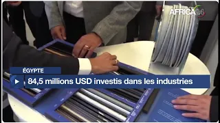Egypte : 84,5 millions USD investis dans les industries