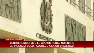 Yeni Berenice: Failure to enact the Penal Code only benefits criminals