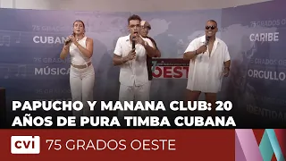 Papucho y Manana Club: 20 Years of Pure Cuban Timba - 75 Degrees West