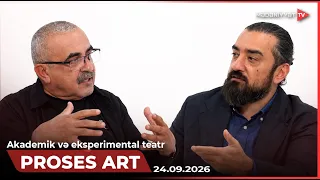 Proses art - Akademik və eksperimental teatr | 24.09.2026