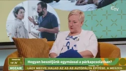 Hogyan beszéljünk egymással a párkapcsolatban? – Kilégzés a Mozaikban