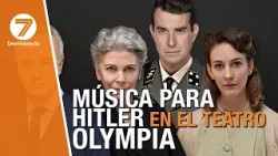 La obra   Música para Hitler, llega al Teatro Olympia
