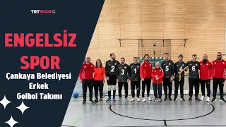 Çankaya Belediyesi Erkek Golbol Takımı | Engelsiz Spor