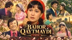 BAHOR QAYTMAYDI filmi 1-qism | БАҲОР ҚАЙТМАЙДИ фильми 1-қисм