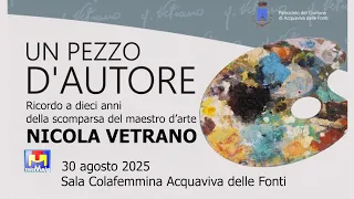 Un pezzo d’autore-Ricordo a dieci anni dalla scomparsa del maestro d’arte Nicola Vetrano 30 08 2025