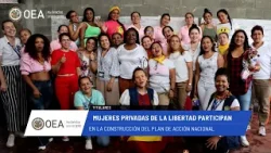 OEA News: Mujeres privadas de libertad aportan a Plan de Acción Nacional. 2 de enero de 2026