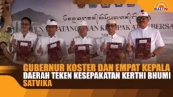 GOVERNOR KOSTER AND FOUR REGIONAL HEADS SIGN KERTHI BHUMI SATVIKA AGREEMENT