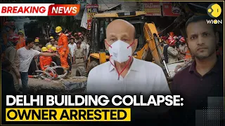 Delhi Building Collapse: Owner Arrested From Rajasthan's Bhiwadi | WION Breaking News