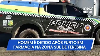 Man detained on suspicion of pharmacy theft in the South Zone of Teresina | Meio Norte