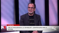 "Wa d´Itmouddoun, le voyageur" : comprendre par voyage , nouveau livre de Hicham Ait Almouh
