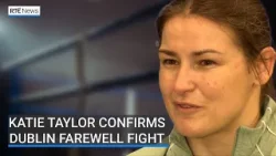 Katie Taylor confirms she will retire after final fight in Dublin this summer | RTÉ News Katie Taylor confirms she will retire after final fight in Dublin this summer | RTÉ News