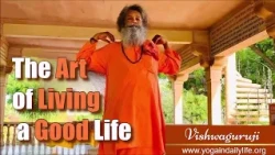 The Art of Living a Good Life #Vishwaguruji #podcast