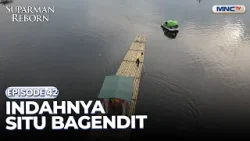 Indahnya Situ bagendit | SUPARMAN REBORN 1 | EPS. 42 | PART 1 Indahnya Situ bagendit | SUPARMAN REBORN 1 | EPS. 42 | PART 1