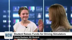 NCN Highlights - Student Raises Funds for Driving Simulators, Cassia Dunham NU