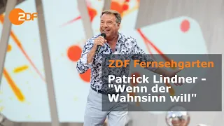 Patrick Lindner - "Wenn der Wahnsinn will" | ZDF-Fernsehgarten