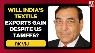 India's Textile Exports Get 10% US Tariff | Will The FTA Change Everything? | RK Vij | ET Now