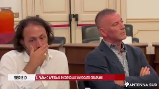12 AGOSTO 2026 - SERIE D: IL FASANO AFFIDA IL RICORSO ALL' AVVOCATO GRASSANI