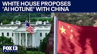 White House proposes 'AI hotline' with China | FOX 13 Seattle