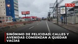 Sinónimo de felicidad: calles y avenidas comienzan a quedar vacías